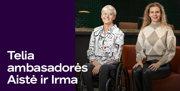 Žmonių su negalia ambasadorės Telia - Aistė ir Irma