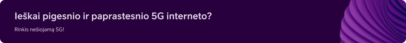 5G namams – interneto sprendimas bet kuriems namams - Telia