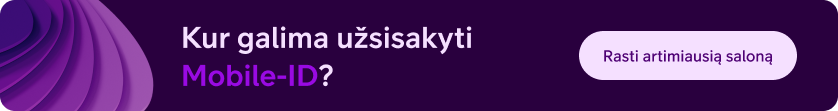Kur galima užsakyti Mobile-ID - rasti artimiausią saloną