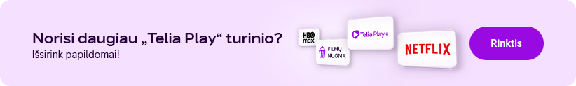 I&scaron;sirink papildomo turinio prie Telia Play
