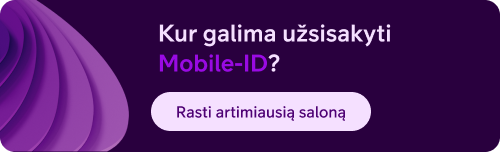 Kur galima užsakyti Mobile-ID - rasti artimiausią saloną