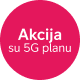 Akcija su 5G planu